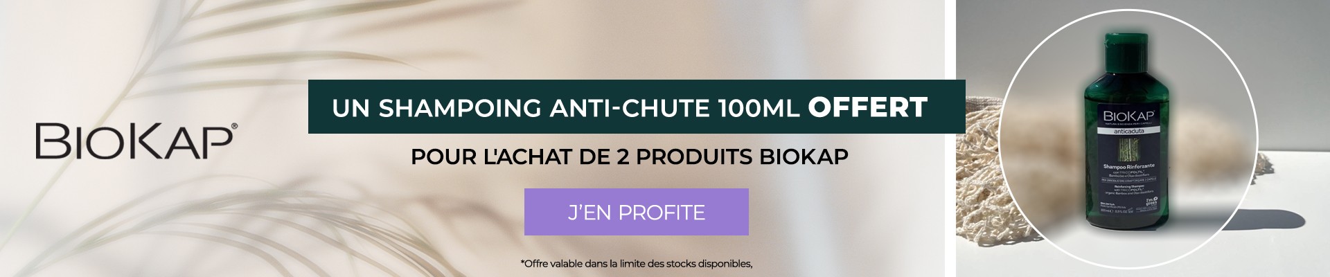 Un shampoing anti chute 100ml offert pour l'achat de 2 produits BIOKAP